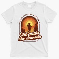 Hiking Into The Unknown Old Paths New Adventures T-Shirt