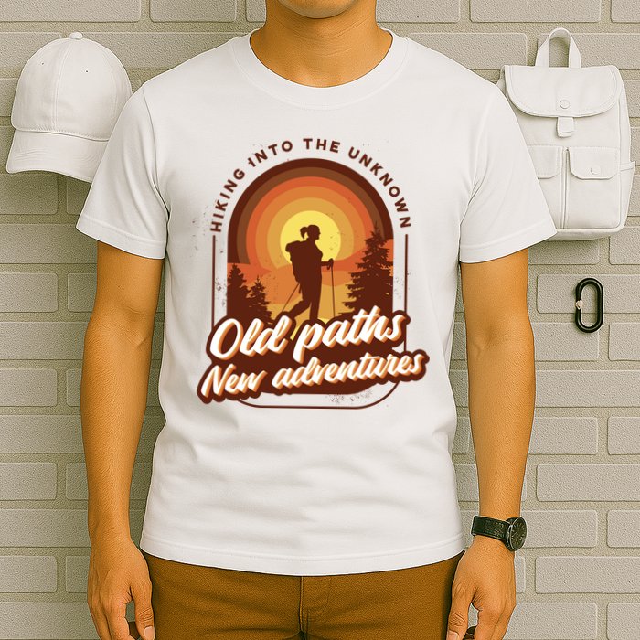 Hiking Into The Unknown Old Paths New Adventures T-Shirt