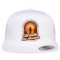 Hiking Into The Unknown Old Paths New Adventures Flat Bill Trucker Hat
