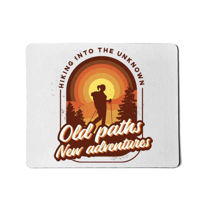 Hiking Into The Unknown Old Paths New Adventures Mousepad