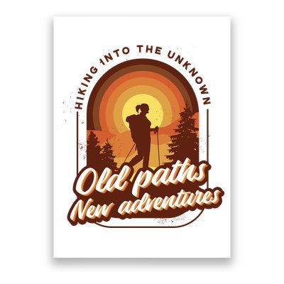 Hiking Into The Unknown Old Paths New Adventures Poster