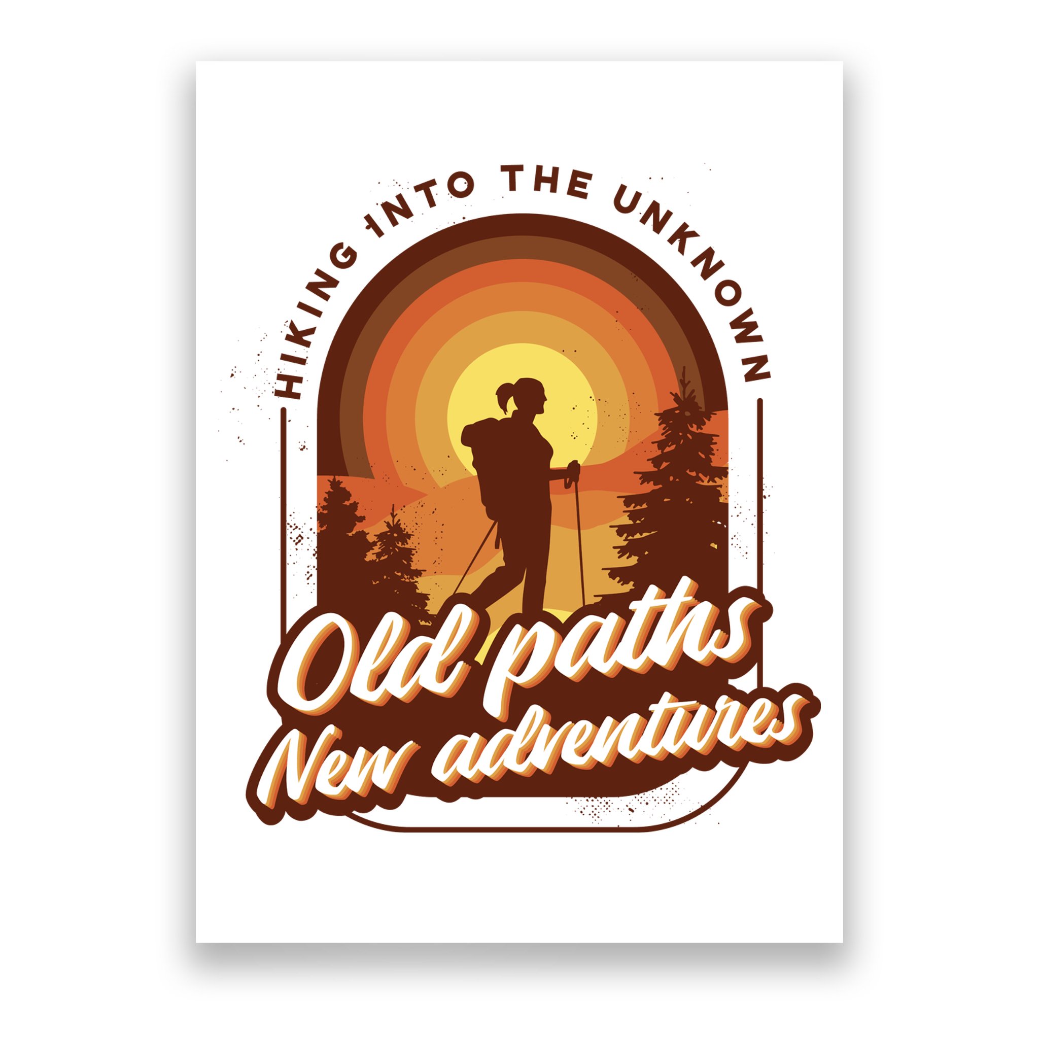 Hiking Into The Unknown Old Paths New Adventures Poster