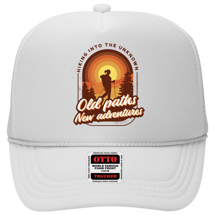 Hiking Into The Unknown Old Paths New Adventures Trucker Hat