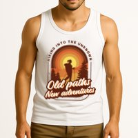 Hiking Into The Unknown Old Paths New Adventures Tank Top