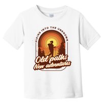 Hiking Into The Unknown Old Paths New Adventures Toddler T-Shirt