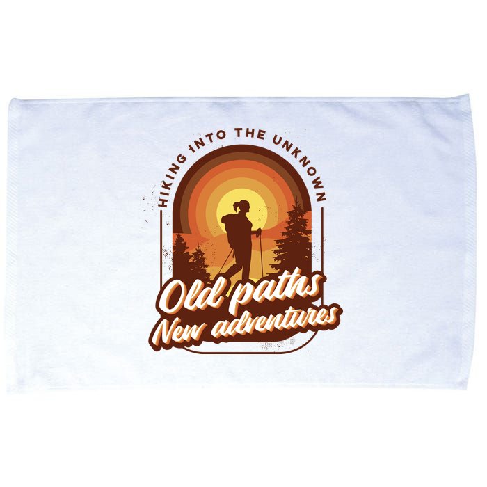 Hiking Into The Unknown Old Paths New Adventures Microfiber Hand Towel