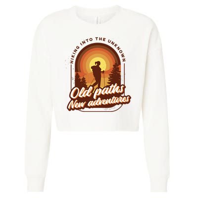 Hiking Into The Unknown Old Paths New Adventures Cropped Pullover Crew