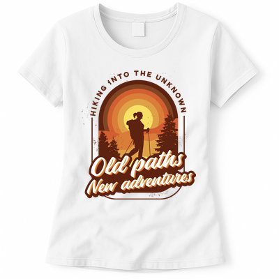 Hiking Into The Unknown Old Paths New Adventures Womens T-Shirt