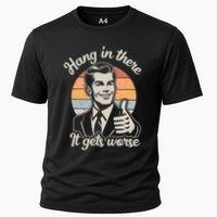 Hang In There It Gets Worse Cooling Performance Crew T-Shirt