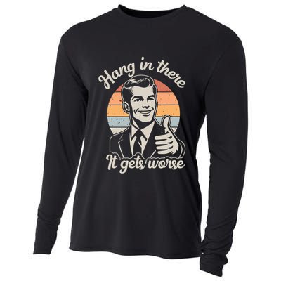 Hang In There It Gets Worse Cooling Performance Long Sleeve Crew