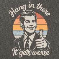 Hang In There It Gets Worse Cotton Canvas Backpack