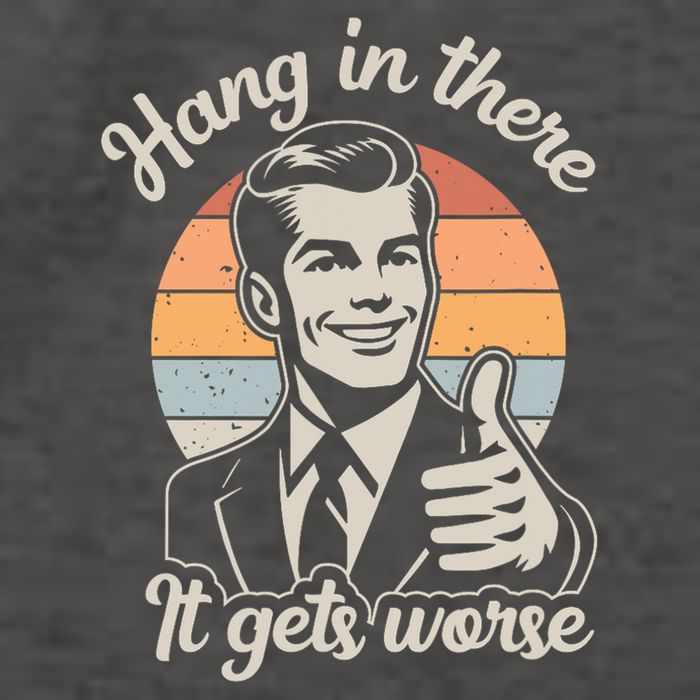 Hang In There It Gets Worse Vector Backpack