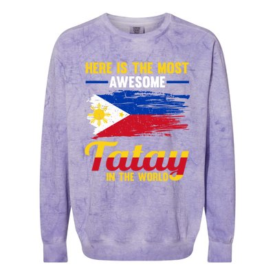 Here Is The Most Awesome Tatay In The World Father Great Gift Colorblast Crewneck Sweatshirt