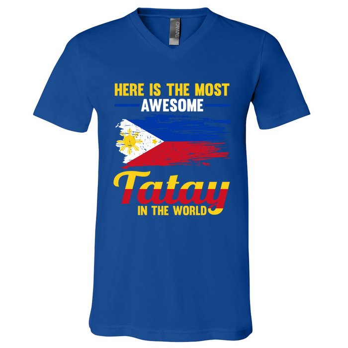 Here Is The Most Awesome Tatay In The World Father Great Gift V-Neck T-Shirt