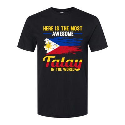 Here Is The Most Awesome Tatay In The World Father Great Gift Softstyle CVC T-Shirt