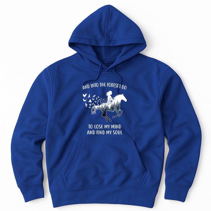 Horse Into The Forest I Go Horse Riding Funny Gift Hoodie