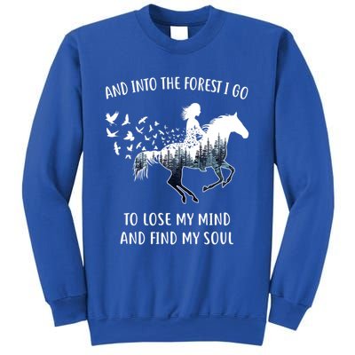 Horse Into The Forest I Go Horse Riding Funny Gift Sweatshirt