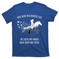 Horse Into The Forest I Go Horse Riding Funny Gift T-Shirt