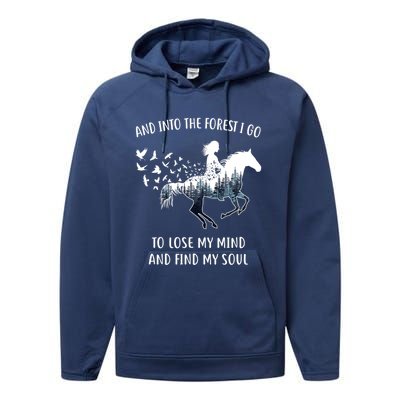 Horse Into The Forest I Go Horse Riding Funny Gift Performance Fleece Hoodie