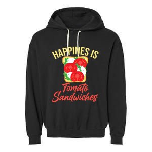 Happiness Is Tomato Sandwiches Sandwich Garment-Dyed Fleece Hoodie