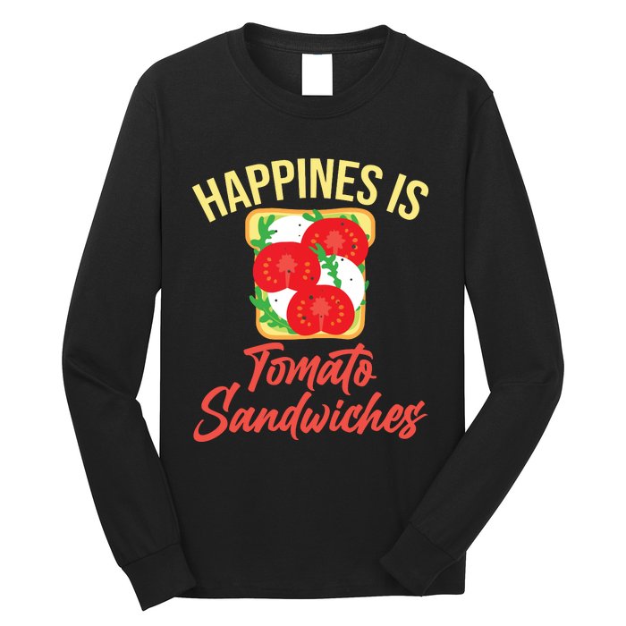 Happiness Is Tomato Sandwiches Sandwich Long Sleeve Shirt