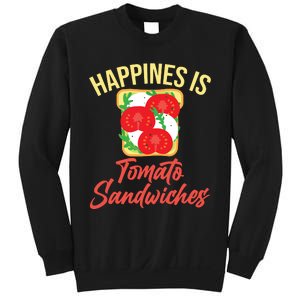 Happiness Is Tomato Sandwiches Sandwich Sweatshirt