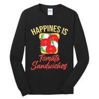 Happiness Is Tomato Sandwiches Sandwich Tall Long Sleeve T-Shirt