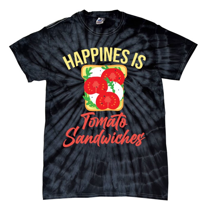 Happiness Is Tomato Sandwiches Sandwich Tie-Dye T-Shirt