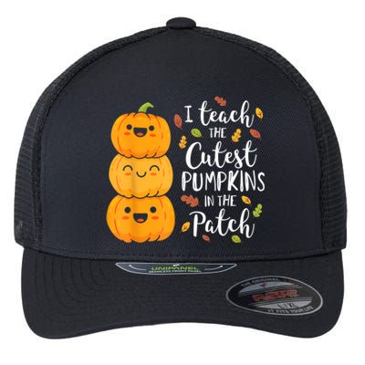 Halloween I Teach The Cutest Pumpkins In The Patch Flexfit Unipanel Trucker Cap