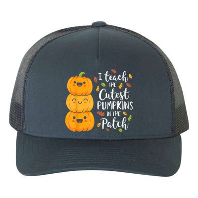 Halloween I Teach The Cutest Pumpkins In The Patch Yupoong Adult 5-Panel Trucker Hat