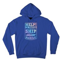 Help I'm Trapped On A Ship With My Family Family Cruise Trip Gift Hoodie