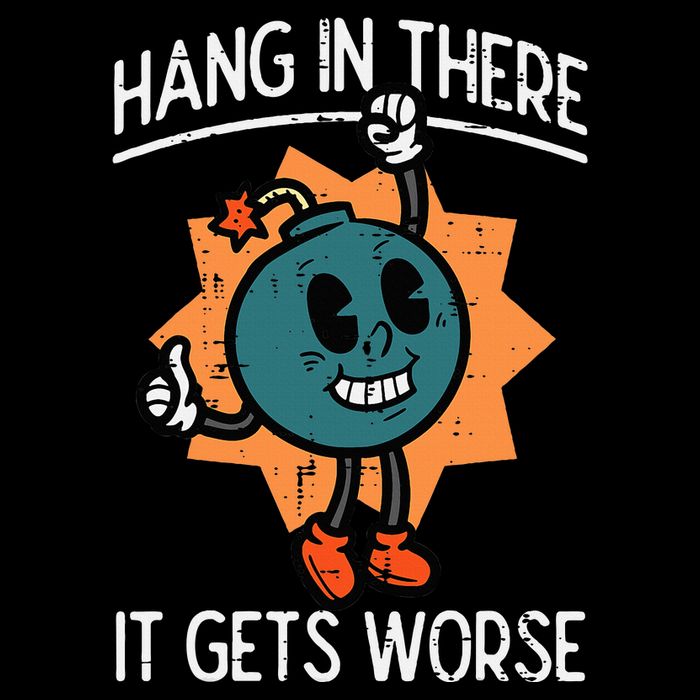Hang In There It Gets Worse Bomb Funny Existential Dread Flat Bill Trucker Hat