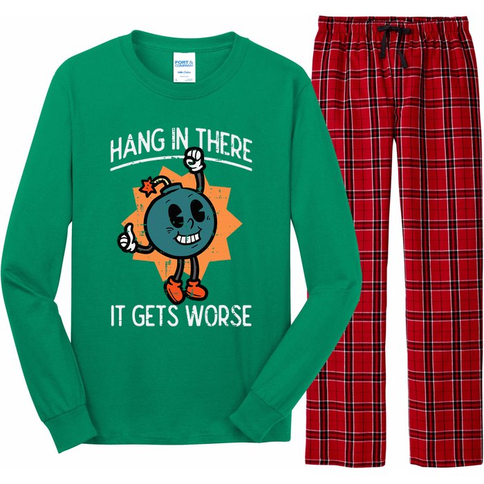 Hang In There It Gets Worse Bomb Funny Existential Dread Long Sleeve Pajama Set