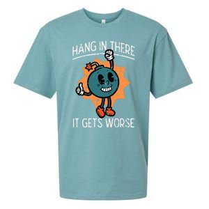 Hang In There It Gets Worse Bomb Funny Existential Dread Sueded Cloud Jersey T-Shirt