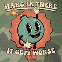 Hang In There It Gets Worse Retro Funny Legacy Tie Dye Trucker Hat