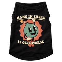 Hang In There It Gets Worse Retro Funny Doggie Tank