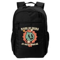 Hang In There It Gets Worse Retro Funny Backpack