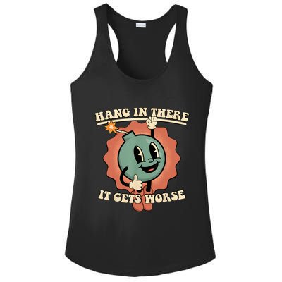 Hang In There It Gets Worse Retro Funny Ladies PosiCharge Competitor Racerback Tank
