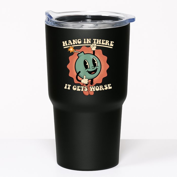 Hang In There It Gets Worse Retro Funny Tumbler