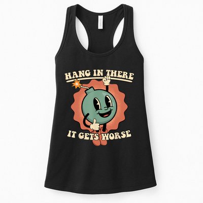 Hang In There It Gets Worse Retro Funny Womens Tank Top
