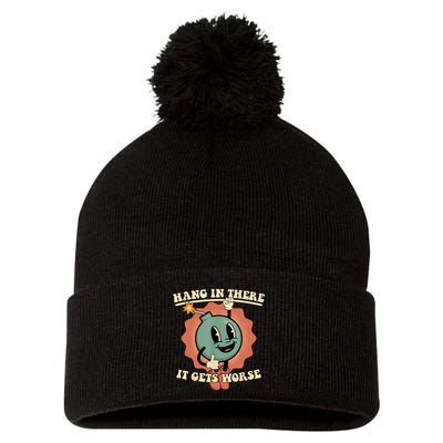 Hang In There It Gets Worse Retro Funny Pom Pom 12in Knit Beanie
