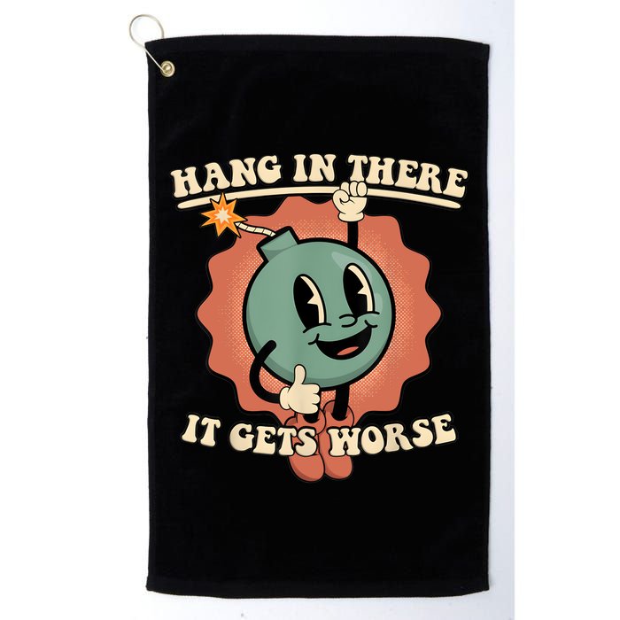 Hang In There It Gets Worse Retro Funny Golf Towel
