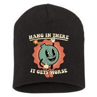 Hang In There It Gets Worse Retro Funny Short Acrylic Beanie