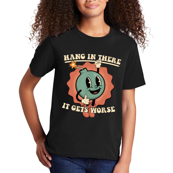 Hang In There It Gets Worse Retro Funny Kids T-Shirt