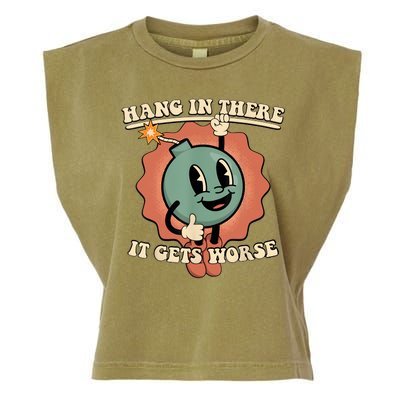 Hang In There It Gets Worse Retro Funny Garment-Dyed Women's Muscle Tee