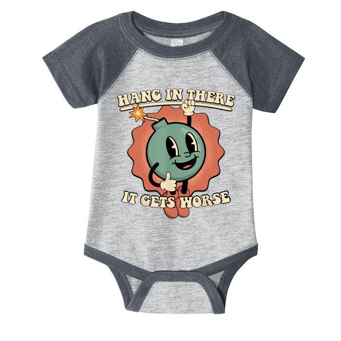Hang In There It Gets Worse Retro Funny Infant Baby Jersey Bodysuit