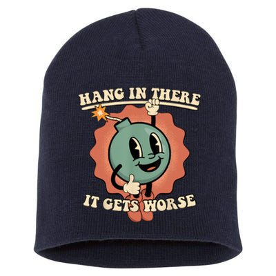 Hang In There It Gets Worse Retro Funny Short Acrylic Beanie