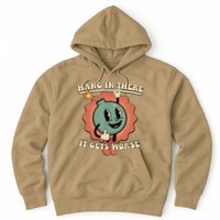 Hang In There It Gets Worse Retro Funny Hoodie