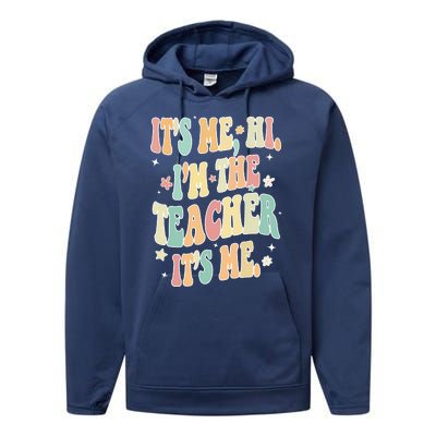 Hi Im The Teacher Its Me Funny Teacher Gift Performance Fleece Hoodie