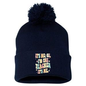 Hi Im The Teacher Its Me Funny Teacher Gift Pom Pom 12in Knit Beanie